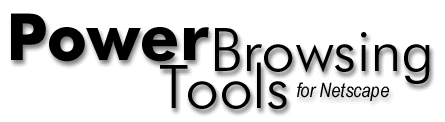 Power Browsing Tools for Netscape